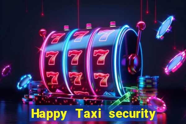 Happy Taxi security password road 96 happy