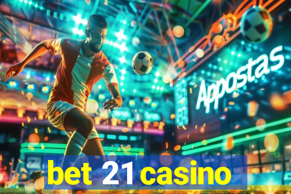 bet 21 casino