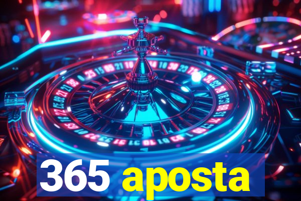 365 aposta