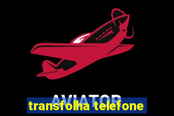 transfolha telefone