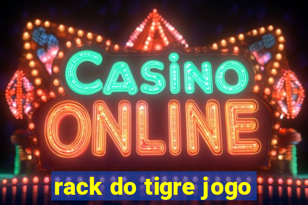 rack do tigre jogo