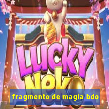 fragmento de magia bdo