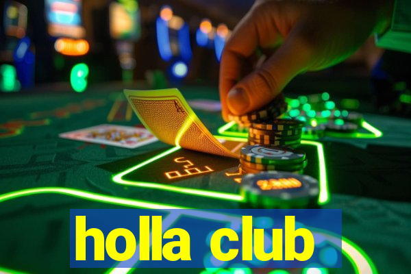 holla club