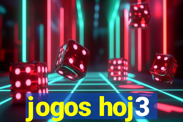 jogos hoj3