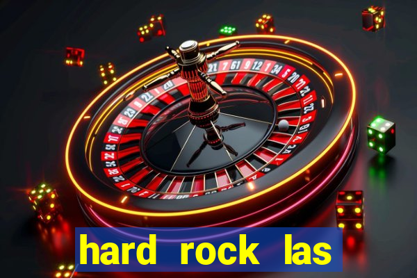 hard rock las vegas hotel & casino