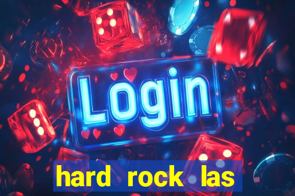 hard rock las vegas hotel & casino