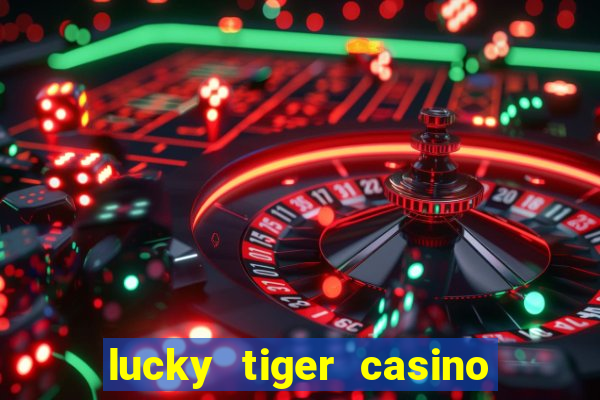 lucky tiger casino no deposit bonus code