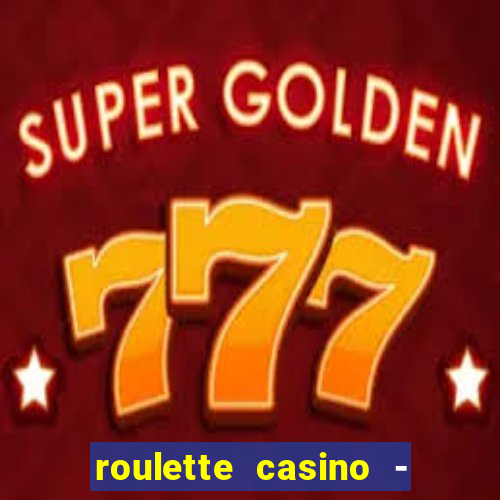 roulette casino - lucky wheel