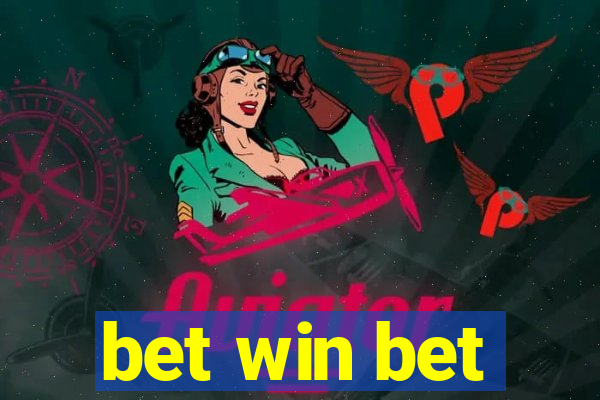 bet win bet