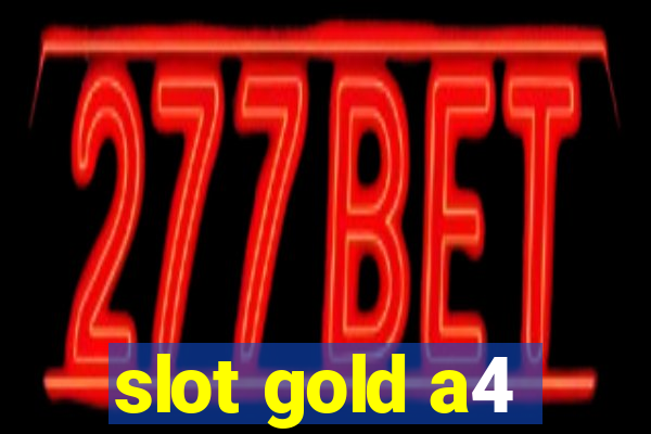 slot gold a4