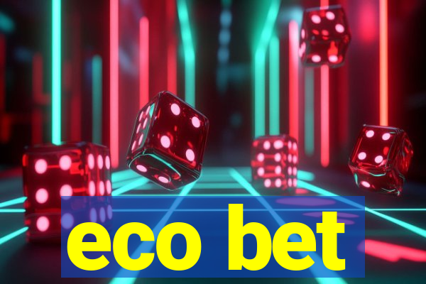 eco bet