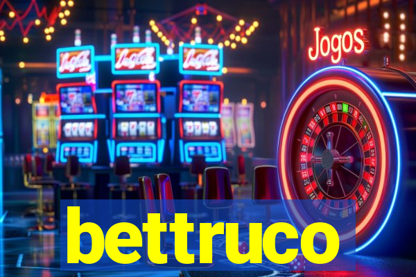 bettruco