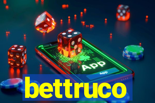 bettruco