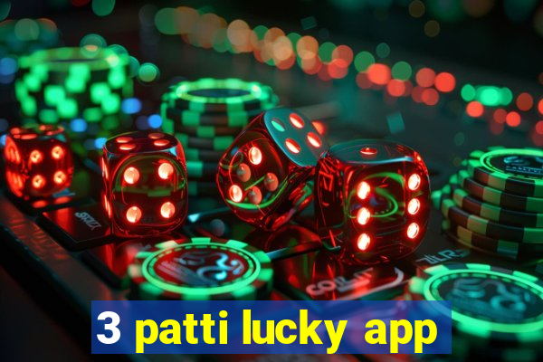 3 patti lucky app