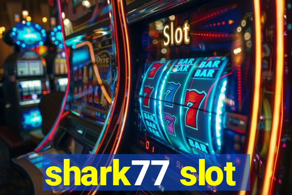 shark77 slot