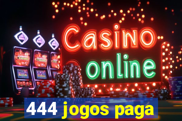 444 jogos paga