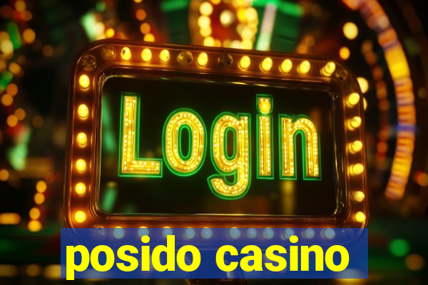 posido casino