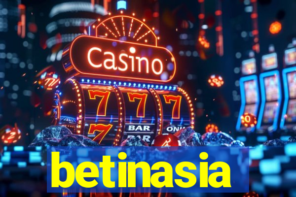 betinasia