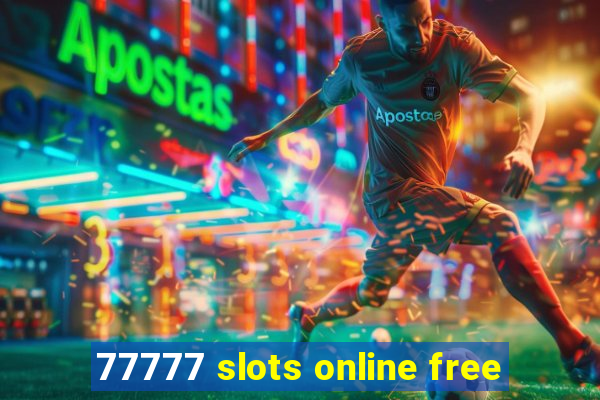 77777 slots online free