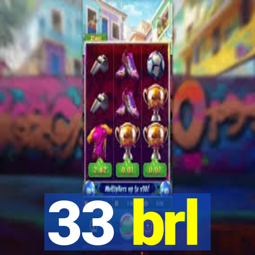 33 brl