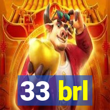 33 brl