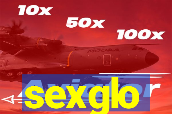 sexglo