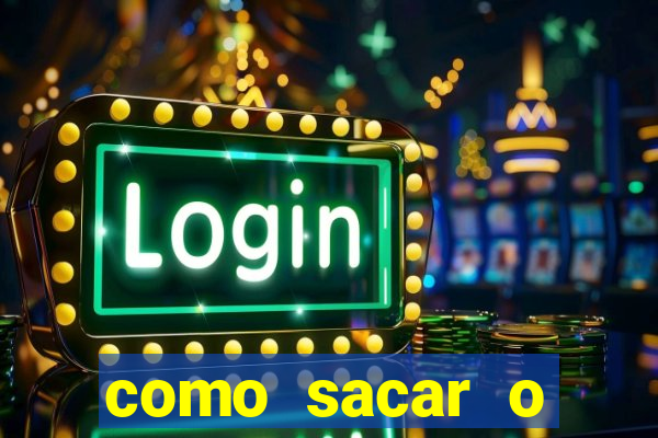 como sacar o dinheiro do fortune tiger