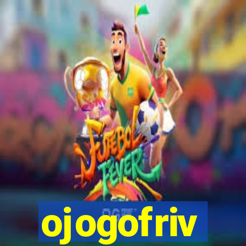 ojogofriv