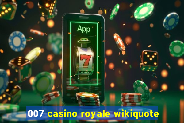 007 casino royale wikiquote