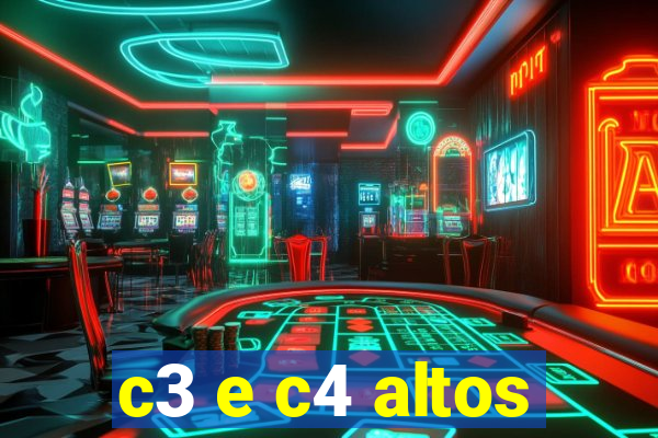 c3 e c4 altos