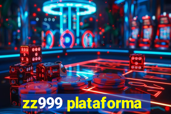 zz999 plataforma