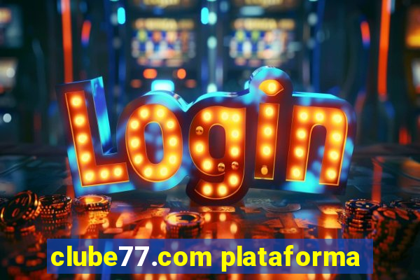 clube77.com plataforma