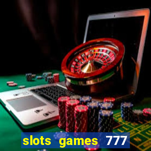 slots games 777 free 0vi35