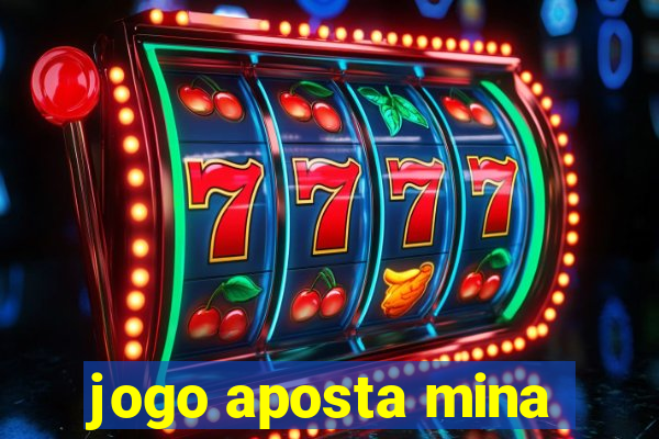 jogo aposta mina