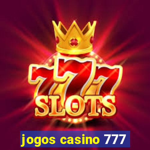 jogos casino 777