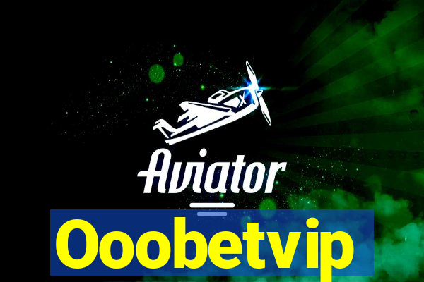 Ooobetvip