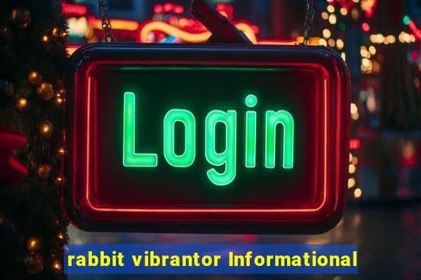 rabbit vibrantor Informational