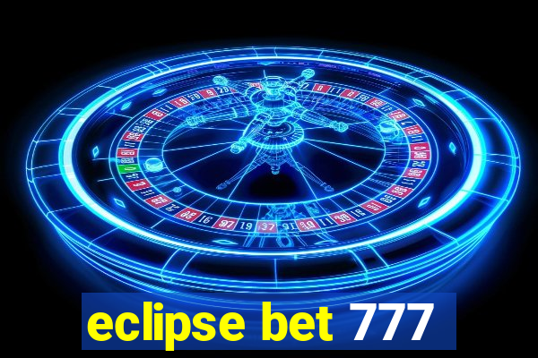 eclipse bet 777