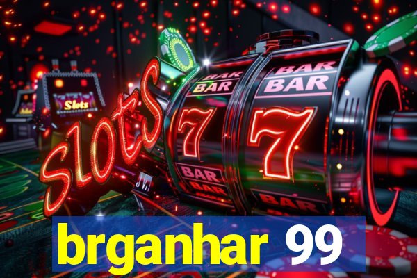 brganhar 99