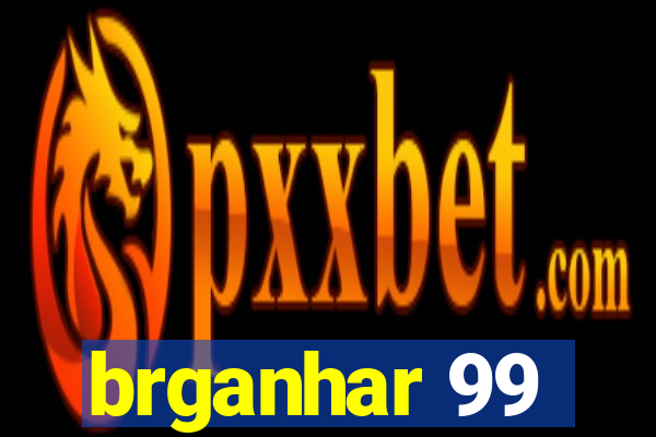 brganhar 99