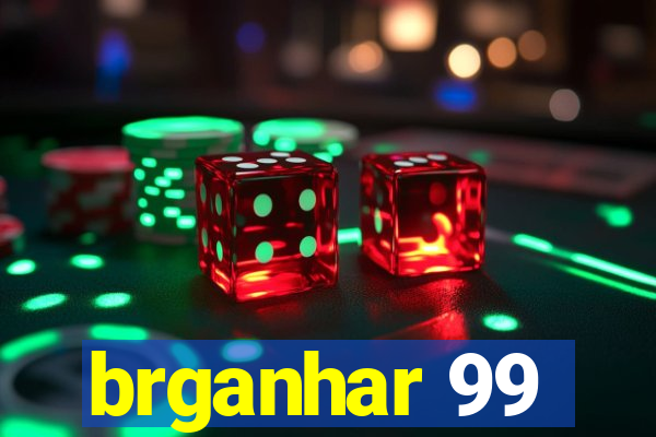 brganhar 99