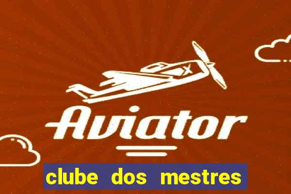 clube dos mestres do jogos