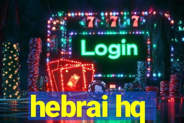 hebrai hq