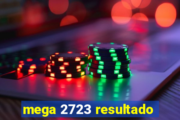 mega 2723 resultado