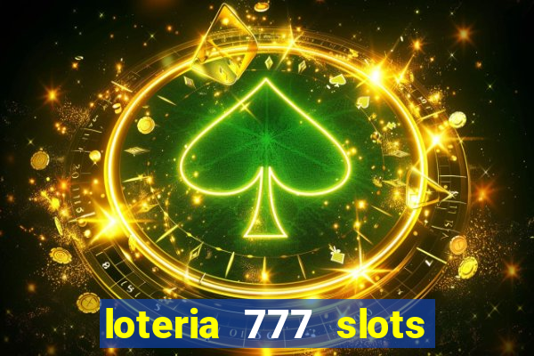 loteria 777 slots paga mesmo