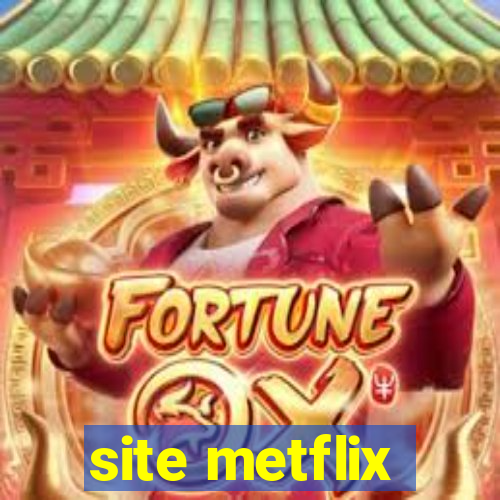 site metflix