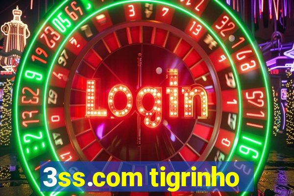 3ss.com tigrinho