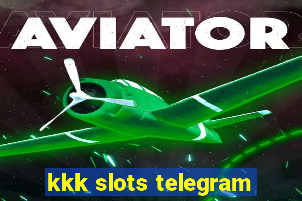 kkk slots telegram