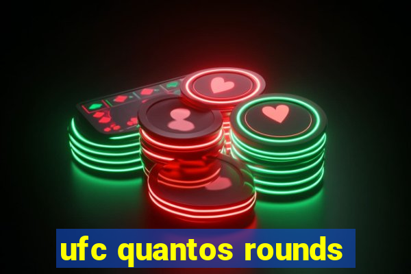 ufc quantos rounds