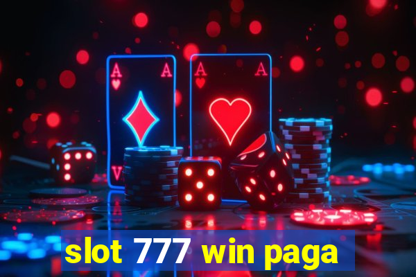 slot 777 win paga